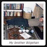 My brother Bilgehan
